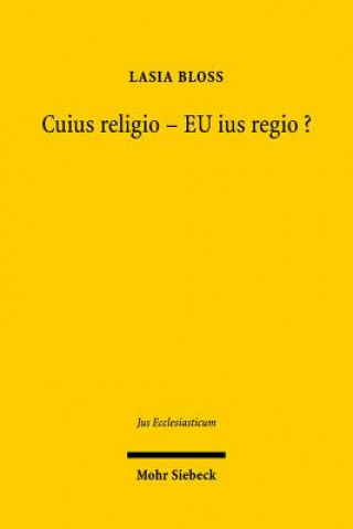 Cuius religio - EU ius regio?