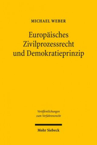 Europaisches Zivilprozessrecht und Demokratieprinzip