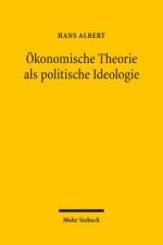 OEkonomische Theorie als politische Ideologie