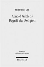 Arnold Gehlens Begriff der Religion