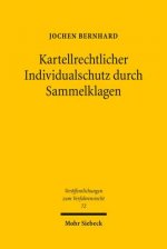 Kartellrechtlicher Individualschutz durch Sammelklagen