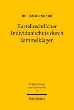 Kartellrechtlicher Individualschutz durch Sammelklagen