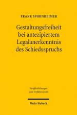 Gestaltungsfreiheit bei antezipiertem Legalanerkenntnis des Schiedsspruchs