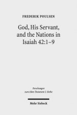 God, His Servant, and the Nations in Isaiah 42:1-9