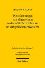 Dienstleistungen von allgemeinem wirtschaftlichem Interesse im europaischen Privatrecht
