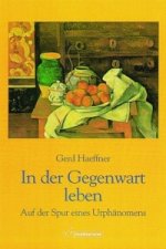 In der Gegenwart leben