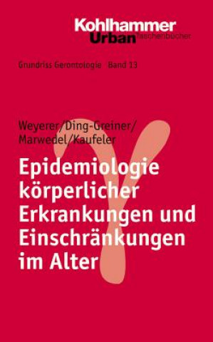 Epidemiologie körperlicher Erkrankungen und Einschränkungen im Alter