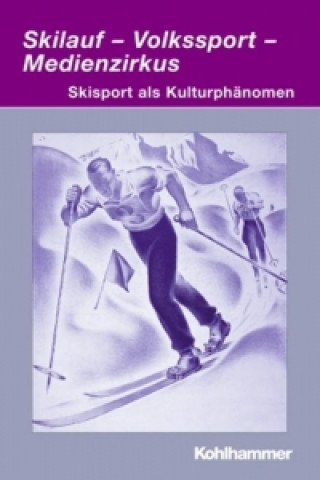 Skilauf - Volkssport - Medienzirkus