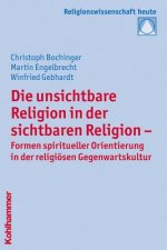 Die unsichtbare Religion in der sichtbaren Religion
