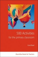 500 Activities for the Primary Classroom