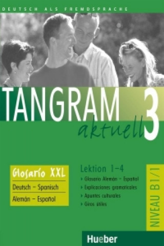 Tangram aktuell 3. Lektion 1-4. Glossar XXL Deutsch - Spanisch