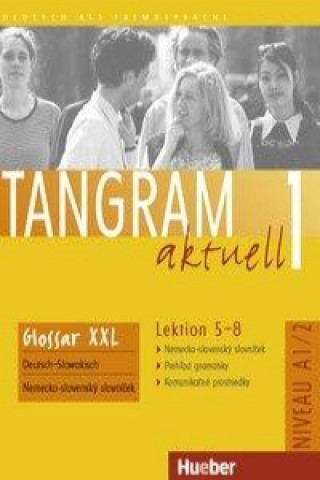 Tangram aktuell 1 - Lektion 5-8. Glossar XXL Deutsch-Slowakisch