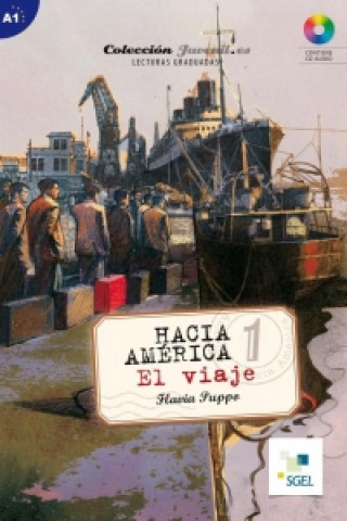 Hacia América 1: El viaje. Lektüre + Audio-CD