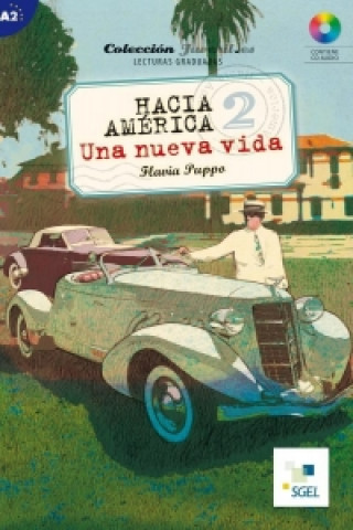 Hacia América 2: Una nueva vida. Lektüre + Audio-CD