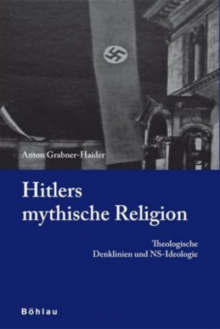 Hitlers mythische Religion