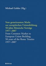 Vom gemeinsamen Markt zur Europäischen Unionsbildung
