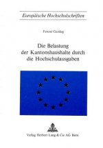Die Belastung der Kantonshaushalte durch die Hochschulausgaben