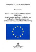 Entwicklungsplaene und wirtschaftliche Wirklichkeit:- Abweichungen zwischen geplanten und realisierten Wachstumsraten des Bruttosozialprodukts und der