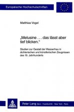 Â«Melusine... das laesst aber tief blickenÂ»