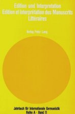 Edition und Interpretation / Edition et Interpretation des Manuscrits Litteraires