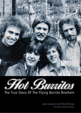 Hot Burritos: The True Story of Flying Burrito Brothers
