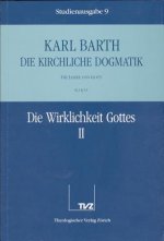 Kirchliche Dogmatik Bd. 9 - Die Wirklichkeit Gottes II