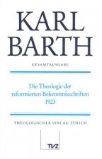 Die Theologie der reformierten Bekenntnisschriften