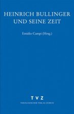 Heinrich Bullinger und seine Zeit