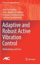 Adaptive and Robust Active Vibration Control