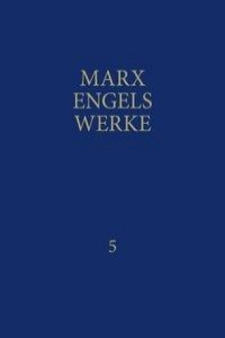 MEW / Marx-Engels-Werke Band 5