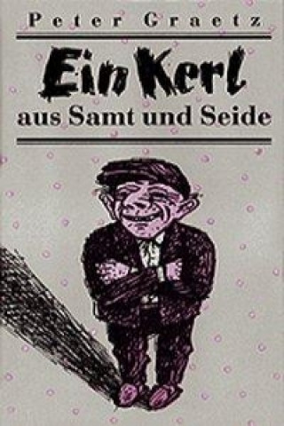 Ein Kerl aus Samt und Seide