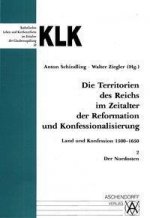 Die Territorien des Reiches 2 im Zeitalter der Reformation und Konfessionalisierung