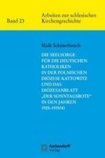Die Seelsorge für die deutschen Katholiken in der Polnischen Diözese Kattowitz und das Diözesanblatt 