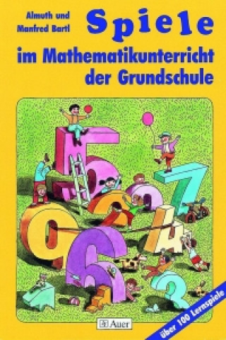 Spiele im Mathematikunterricht der Grundschule