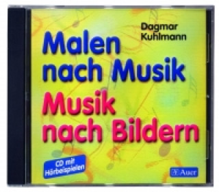 Malen nach Musik, Musik nach Bildern. CD zum Buch