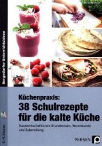 Küchenpraxis: 38 Schulrezepte für die kalte Küche, m. 1 CD-ROM