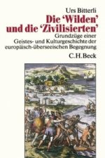 Die Wilden und die Zivilisierten