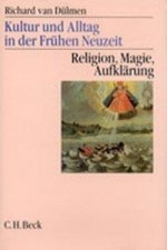Kultur und Alltag in der Frühen Neuzeit  Bd. 3: Religion, Magie, Aufklärung, 16.-18. Jahrhundert