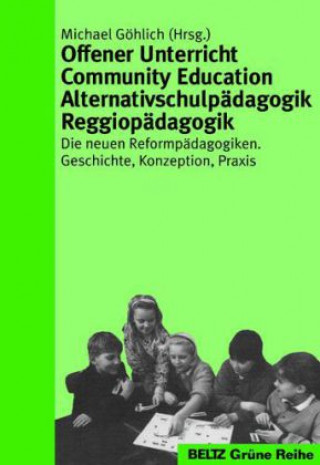 Offener Unterricht Community Education Alternativschulpädagogik Reggiopädagogik