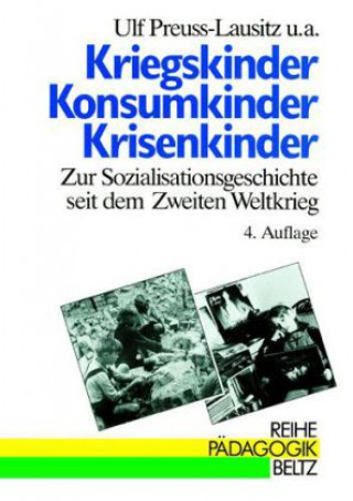 Kriegskinder, Konsumkinder, Krisenkinder