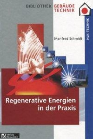 Regenerative Energien in der Praxis