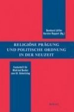 Religiöse Prägung und politische Ordnung in der Neuzeit
