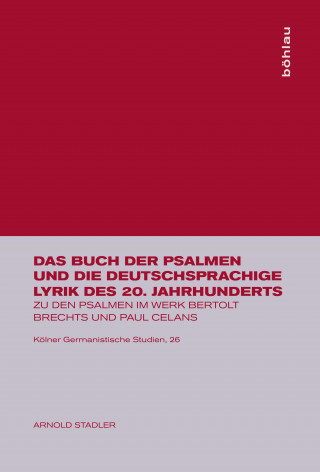 Das Buch der Psalmen und die deutschsprachige Lyrik des 20. Jahrhunderts