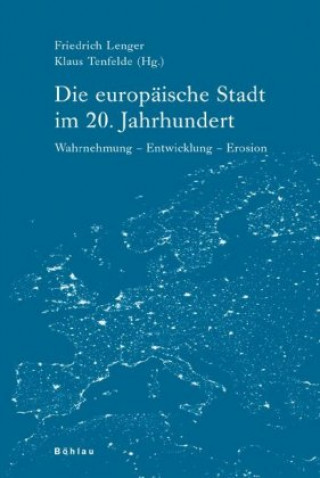 Die europäische Stadt im 20. Jahrhundert