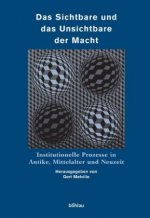 Das Sichtbare und das Unsichtbare der Macht
