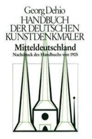 Dehio - Handbuch der deutschen Kunstdenkmaler / Mitteldeutschland