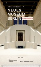 Neues Museum Berlin - Architekturfuhrer