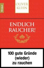 Endlich Raucher!