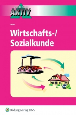 Wirtschafts- und Sozialkunde. Ausbildung Aktiv