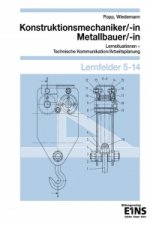 Konstuktionsmechaniker, Matallbauer. Lernfelder 5 - 14. Arbeitsheft